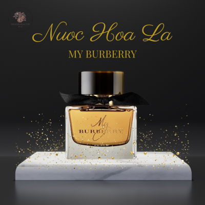 nước hoa nữ thơm lâu nhất: My Burberry